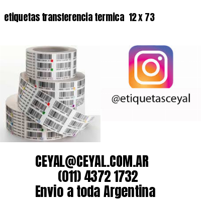 etiquetas transferencia termica  12 x 73