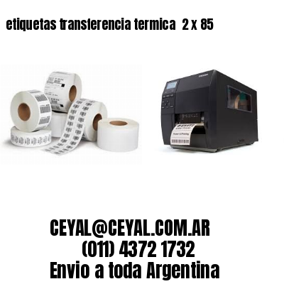 etiquetas transferencia termica  2 x 85