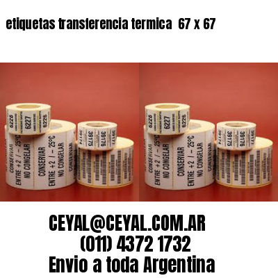 etiquetas transferencia termica  67 x 67