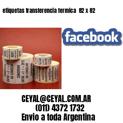 etiquetas transferencia termica  82 x 82