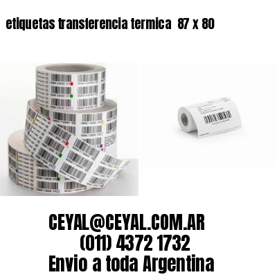 etiquetas transferencia termica  87 x 80