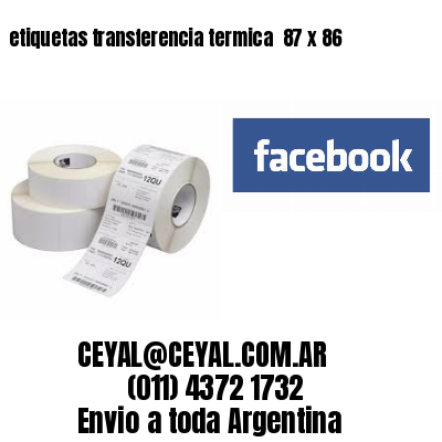 etiquetas transferencia termica  87 x 86