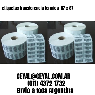 etiquetas transferencia termica  87 x 87