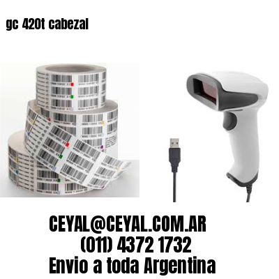 gc 420t cabezal