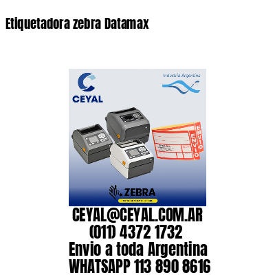 Etiquetadora zebra Datamax