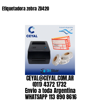 Etiquetadora zebra ZD420
