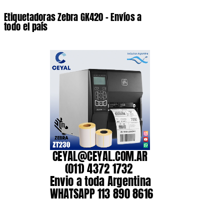 Etiquetadoras Zebra GK420 – Envíos a todo el país