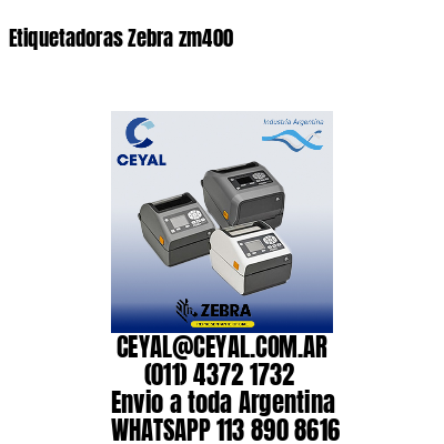 Etiquetadoras Zebra zm400