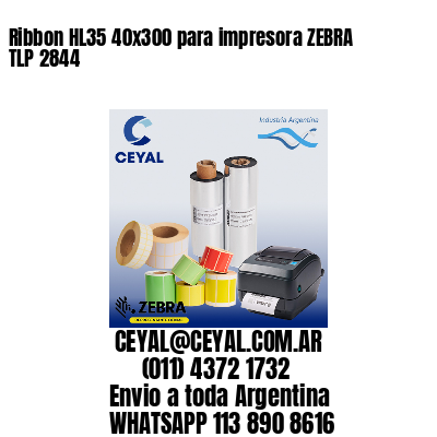 Ribbon HL35 40×300 para impresora ZEBRA TLP 2844