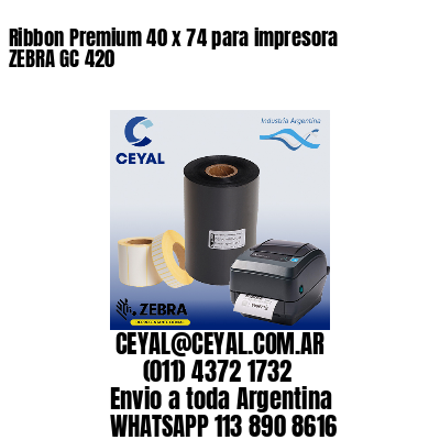 Ribbon Premium 40 x 74 para impresora ZEBRA GC 420