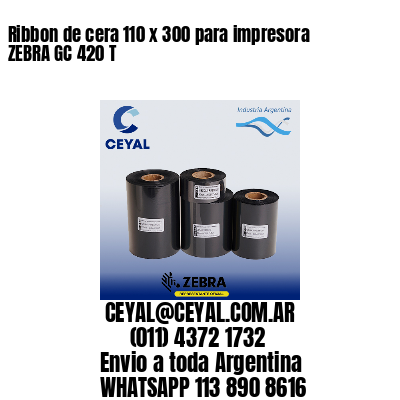 Ribbon de cera 110 x 300 para impresora ZEBRA GC 420 T