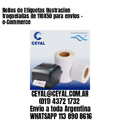 Rollos de Etiquetas Ilustracion troqueladas de 110X50 para envios – e-Commerce