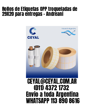 Rollos de Etiquetas OPP troqueladas de 29X20 para entregas – Andreani