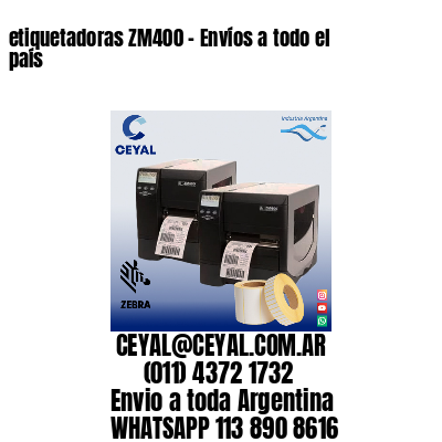 etiquetadoras ZM400 – Envíos a todo el país