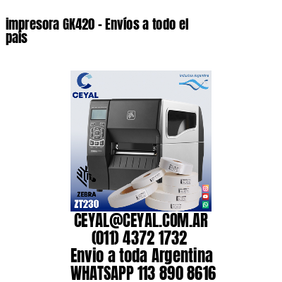 impresora GK420 – Envíos a todo el país