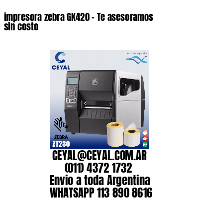 impresora zebra GK420 – Te asesoramos sin costo