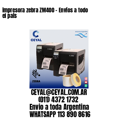 impresora zebra ZM400 – Envíos a todo el país