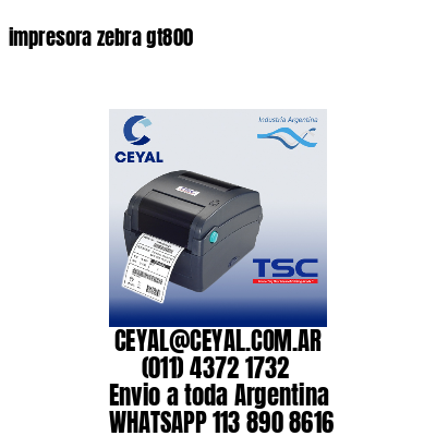 impresora zebra gt800