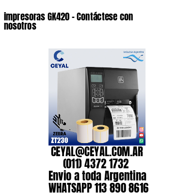impresoras GK420 – Contáctese con nosotros