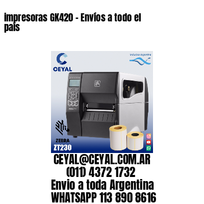 impresoras GK420 – Envíos a todo el país