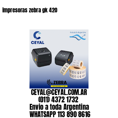 impresoras zebra gk 420