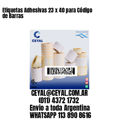 Etiquetas Adhesivas 23 x 40 para Código de Barras