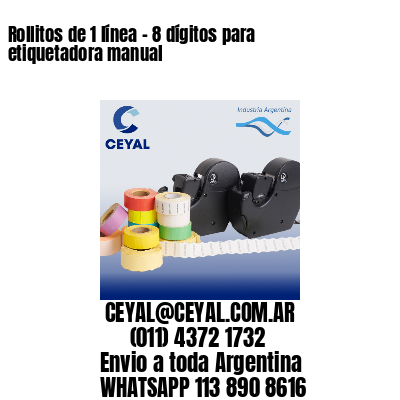Rollitos de 1 línea – 8 dígitos para etiquetadora manual
