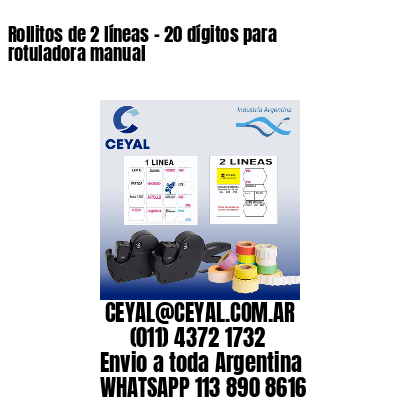 Rollitos de 2 líneas – 20 dígitos para rotuladora manual