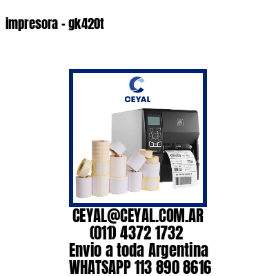impresora – gk420t