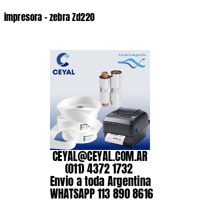 impresora – zebra Zd220