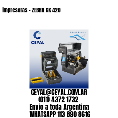 impresoras – ZEBRA GK 420