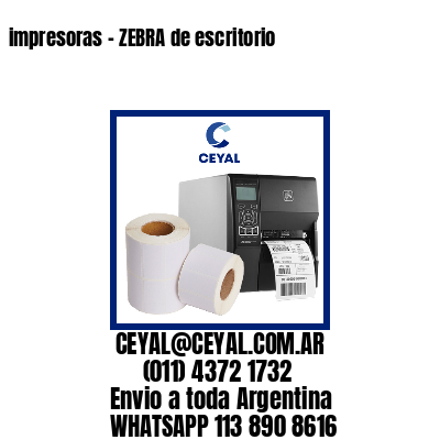 impresoras – ZEBRA de escritorio