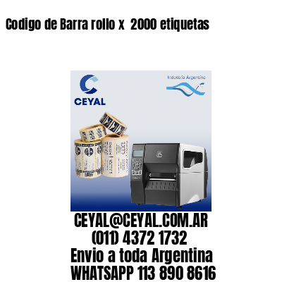 Codigo de Barra rollo x  2000 etiquetas