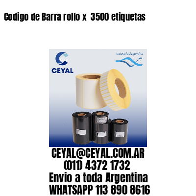 Codigo de Barra rollo x  3500 etiquetas