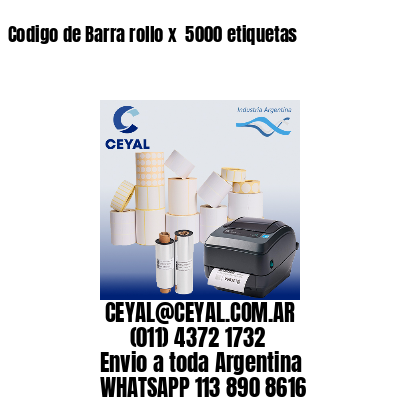 Codigo de Barra rollo x  5000 etiquetas