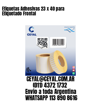 Etiquetas Adhesivas 23 x 40 para Etiquetado Frontal