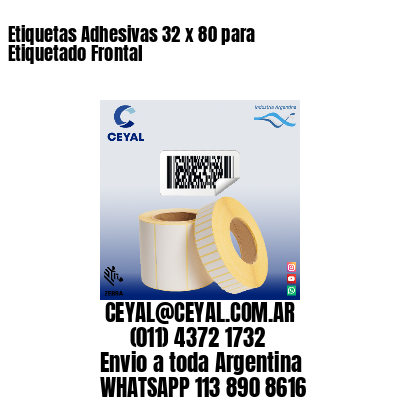 Etiquetas Adhesivas 32 x 80 para Etiquetado Frontal