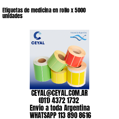 Etiquetas de medicina en rollo x 5000 unidades