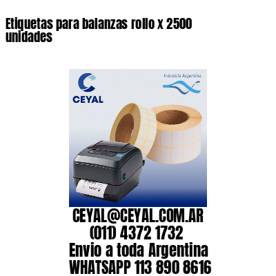 Etiquetas para balanzas rollo x 2500 unidades