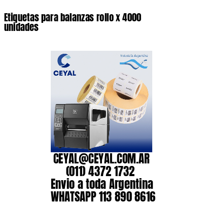 Etiquetas para balanzas rollo x 4000 unidades