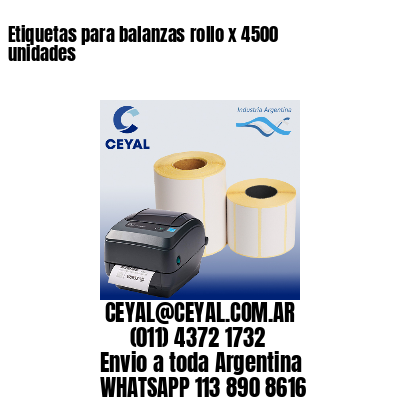 Etiquetas para balanzas rollo x 4500 unidades
