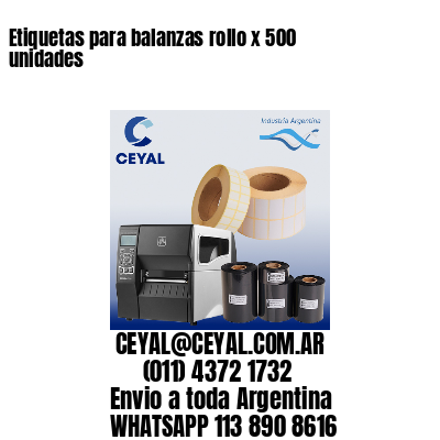 Etiquetas para balanzas rollo x 500 unidades