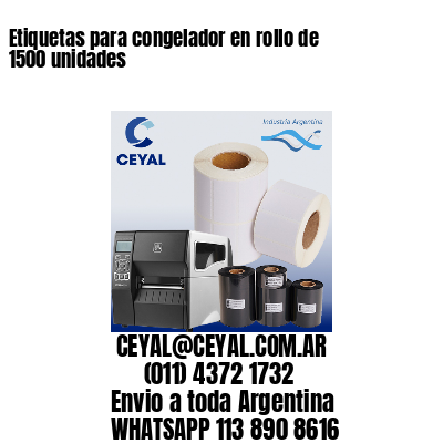 Etiquetas para congelador en rollo de 1500 unidades