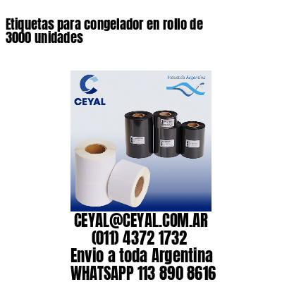 Etiquetas para congelador en rollo de 3000 unidades