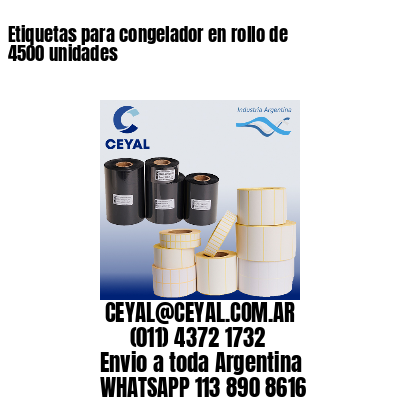 Etiquetas para congelador en rollo de 4500 unidades