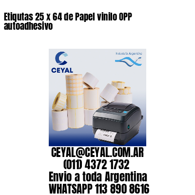 Etiqutas 25 x 64 de Papel vinilo OPP autoadhesivo
