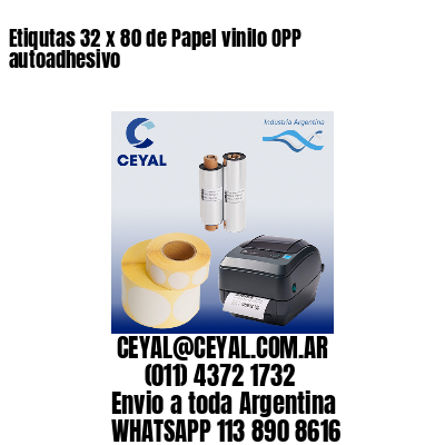 Etiqutas 32 x 80 de Papel vinilo OPP autoadhesivo
