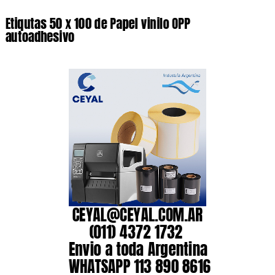 Etiqutas 50 x 100 de Papel vinilo OPP autoadhesivo