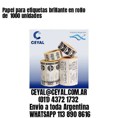 Papel para etiquetas brillante en rollo de  1000 unidades