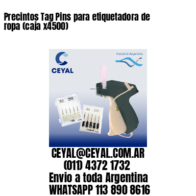 Precintos Tag Pins para etiquetadora de ropa (caja x4500)